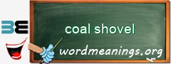 WordMeaning blackboard for coal shovel